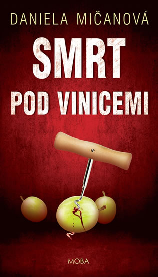 Smrt pod vinicemi - Mičanová Daniela