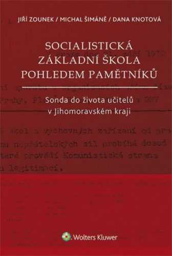 Socialistická základní škola pohledem pamětníků - Jiří Zounek