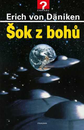 Šok z bohů - Däniken Erich von