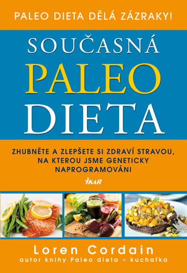 Současná paleo dieta - Zhubněte a zlepšete si zdraví stravou
