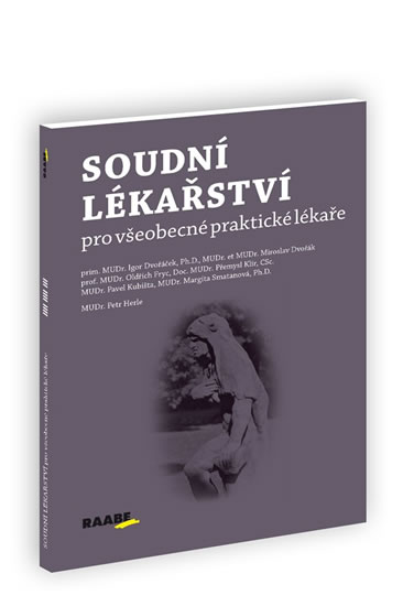 Soudní lékařství pro všeobecné praktické lékaře - Dvořáček Igor a kolektiv - 15x21 cm