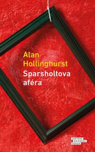 Sparsholtova aféra - Hollinghurst Alan