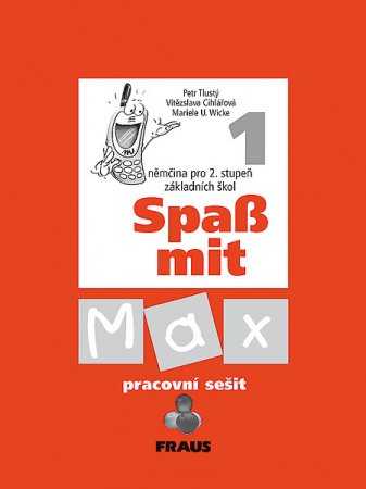 Spass mit Max 1 - pracovní sešit - Tlustý