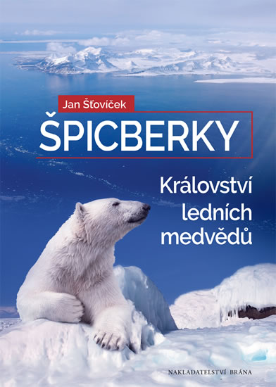 Špicberky - Království ledních medvědů - Štovíček Jan