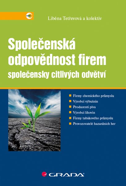 Společenská odpovědnost firem společensky citlivých odvětví - Tetřevová Liběna a kolektiv - 17x24 cm