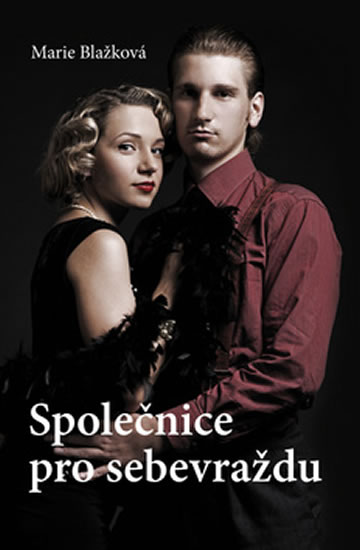 Společnice pro sebevraždu - Blažková Marie