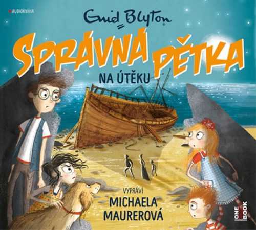 Správná pětka na útěku - CD (Čte Michaela Maurerová) - Blytonová Enid