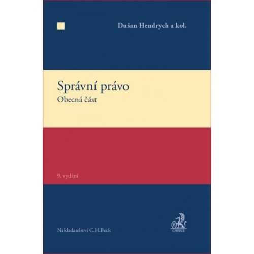 Správní právo - Dušan Hendrych a kol.