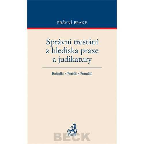 Správní trestání z hlediska praxe a judikatury - Bohadlo