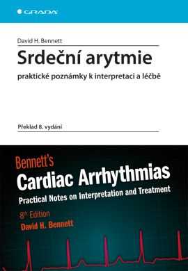 Srdeční arytmie praktické poznámky k interpretaci a léčbě - Bennett David H. - 17x24