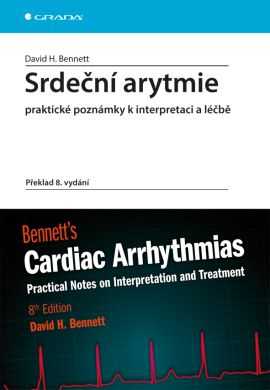 Srdeční arytmie praktické poznámky k interpretaci a léčbě - Bennett David H. - 17x24