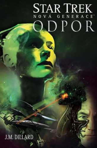 Star Trek: Nová generace 2 - Odpor - Dillard J.M.
