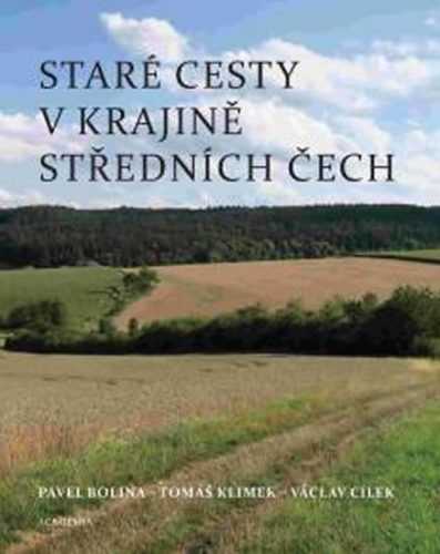 Staré cesty v krajině středních Čech - Bolina Pavel