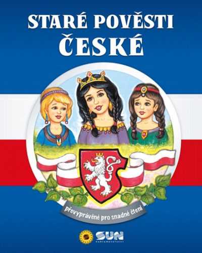 Staré pověsti české - převyprávěné pro snadné čtení - neuveden