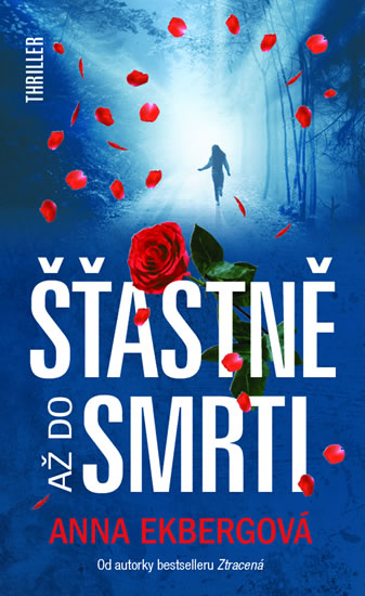 Šťastně až do smrti - Ekbergová Anna