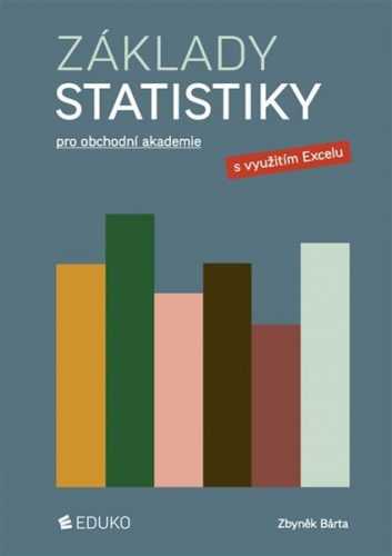 Statistika - Základy pro OA - Zbyněk Bárta - A5