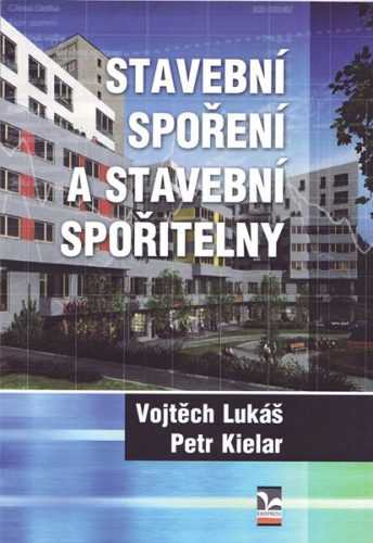 Stavební spoření a stavební spořitelny - Vojtěch Lukáš