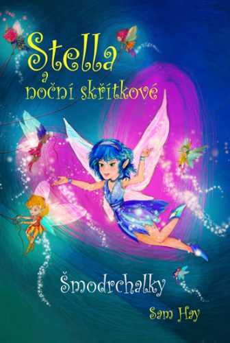 Stella a noční skřítkové - Šmodrchalky - Hay Sam