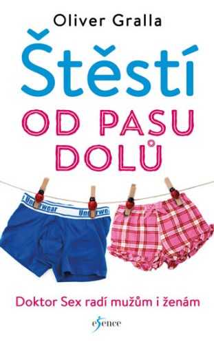 Štěstí od pasu dolů - Gralla Oliver