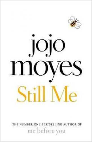 Still Me : Discover the love story that captured a million hearts - Moyesová Jojo