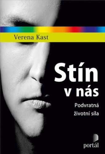 Stín v nás - Podvratná životní síla - Kast Verena