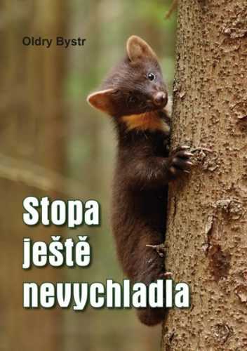 Stopa ještě nevychladla - Bystrc Oldry