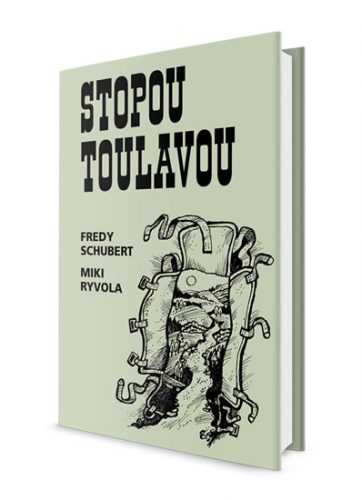 Stopou toulavou - Schubert Fredy