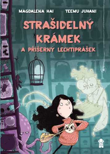 Strašidelný krámek a příšerný lechtiprášek - Hai Magdalena