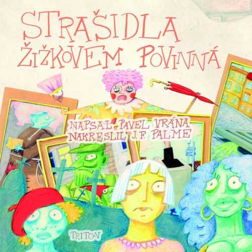 Strašidla Žižkovem povinná - Vrána Pavel