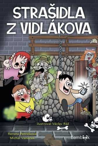 Strašidla z Vidlákova - Petříčková Renata