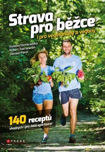 Strava pro běžce - i pro vegetariány a vegany - Violetta Domaradzka