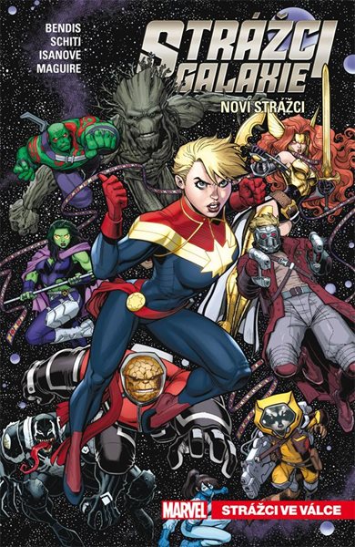 Strážci galaxie: Noví Strážci 3 - Strážci ve válce - Bendis Brian Michael