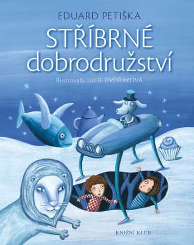 Stříbrné dobrodružství - Petiška Eduard