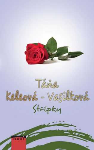 Střípky - Keleová-Vasilková Táňa