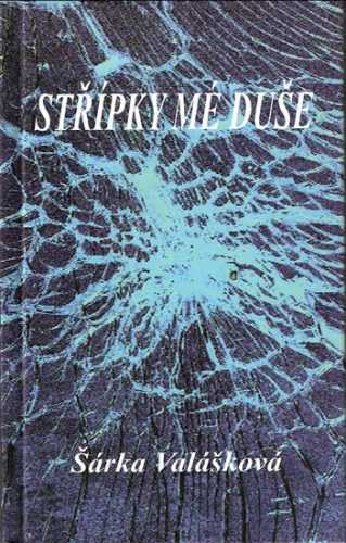 Střípky mé duše - Valášková Šárka - 13x20