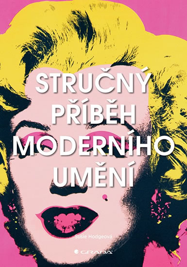 Stručný příběh moderního umění - Hodgeová Susie