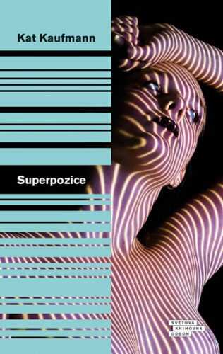 Superpozice - Kat Kaufmann - 13x21 cm