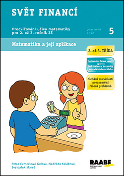 Svět financí 2. a 3. třída - pracovní sešit - Cemerková Golová Petra a kolektiv - A4