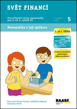 Svět financí 3. a 4. třída - pracovní sešit - Cemerková Golová Petra a kolektiv - A4