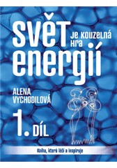 Svět je kouzelná hra energií ? Kniha