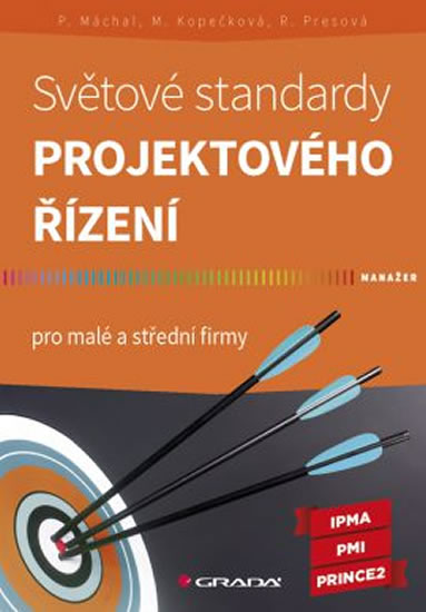 Světové standardy projektového řízení - Pavel Máchal