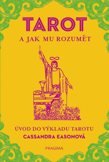 TAROT a jak mu rozumět - Easonová Cassandra