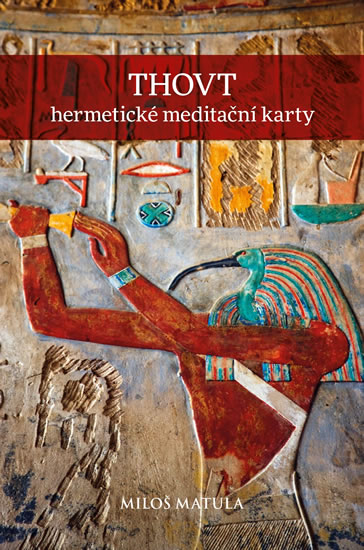 THOVT - Hermetické meditační karty - Matula Miloš