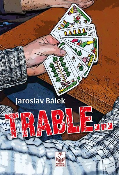TRABLE - Bálek Jaroslav