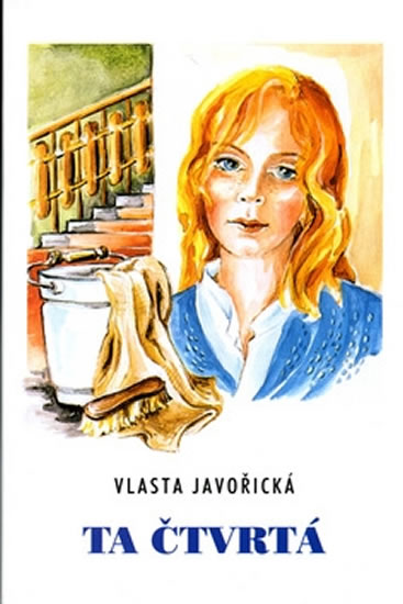 Ta čtvrtá - Javořická Vlasta