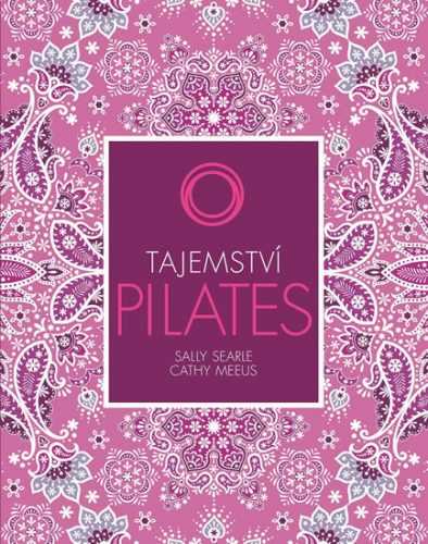 Tajemství pilates - Searle Sally