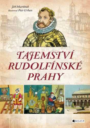 Tajemství rudolfínské Prahy - Jiří Martínek