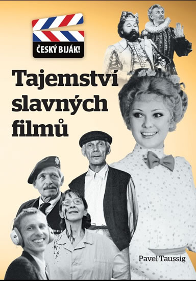 Tajemství slavných filmů - Český biják! - Taussig Pavel