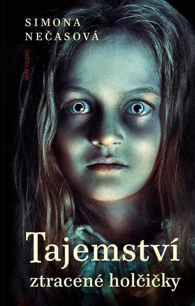 Tajemství ztracené holčičky - Nečasová Simona