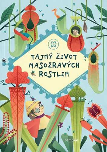 Tajný život masožravých rostlin - Finová Elena